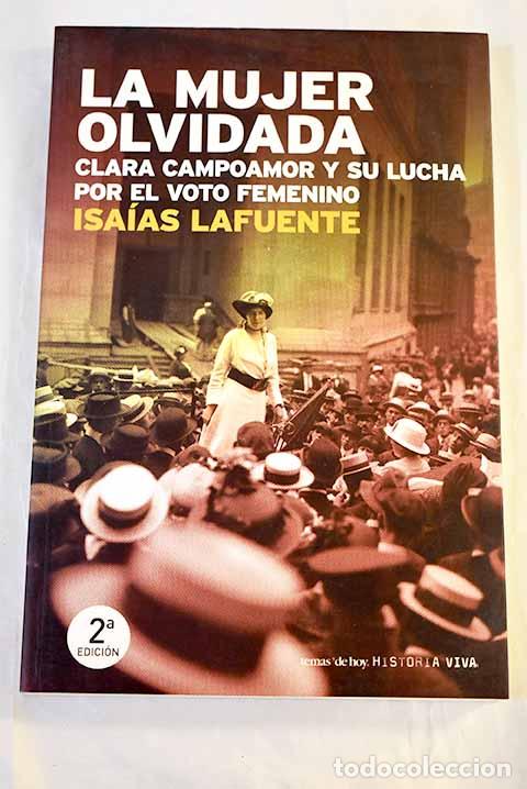 B&uuml;cher: La mujer olvidada: Clara Campoamor y su lucha por el voto femenino.- Lafuente, Isa&iacute;as