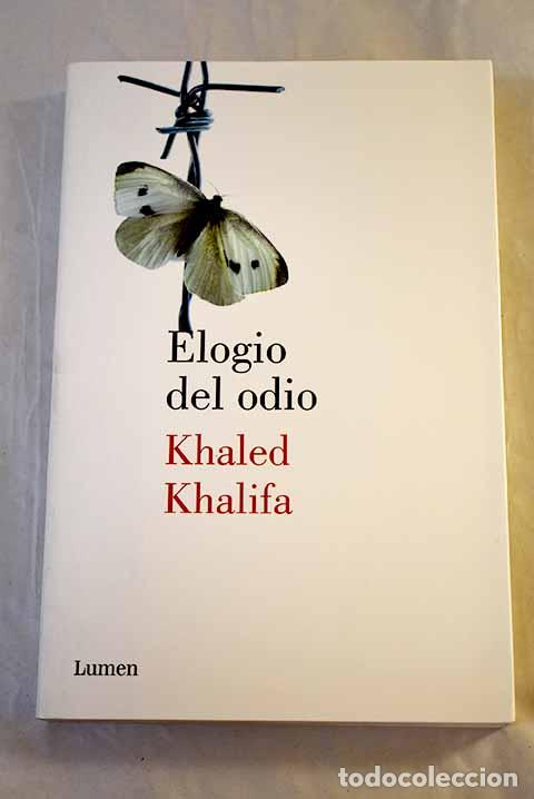 books: Elogio del odio: Khalifa, Khaled.- Khalifa, Khaled
