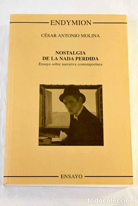books: Nostalgia de la nada perdida: ensayo sobre narrativa contempor&aacute;nea.- Molina, C&eacute;sar Antonio