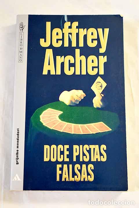 Livres: Doce pistas falsas: Archer, Jeffrey.- Archer, Jeffrey