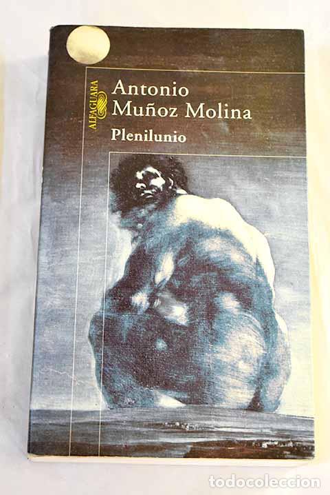 Livres: Plenilunio: Mu&ntilde;oz Molina, Antonio.- Mu&ntilde;oz Molina, Antonio