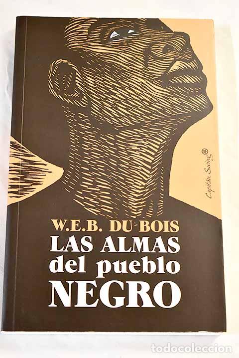 B&uuml;cher: Las almas del pueblo negro.- Du Bois, W. E. B.