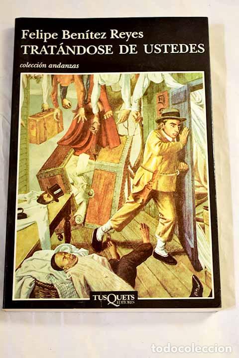 Livres: Trat&aacute;ndose de ustedes.- Ben&iacute;tez Reyes, Felipe