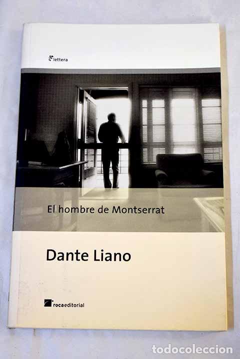 Livres: El hombre de Montserrat.- Liano, Dante