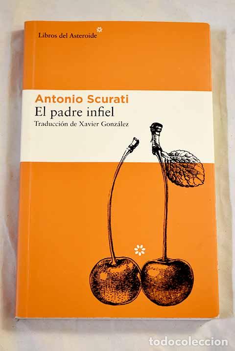 books: El padre infiel: Scurati, Antonio.- Scurati, Antonio