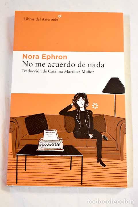 books: No me acuerdo de nada: y otras reflexiones.- Ephron, Nora