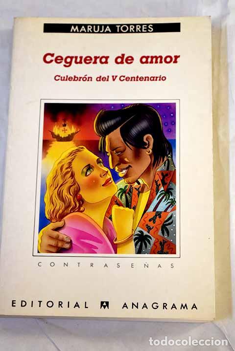Livres: Ceguera de amor: culebr&oacute;n del V Centenario.- Torres, Maruja