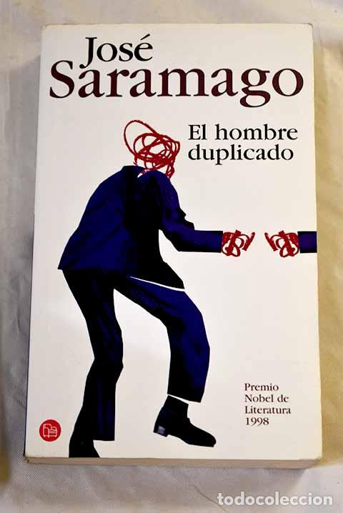 Libros: El hombre duplicado: Saramago, Jos&eacute;.- Saramago, Jos&eacute;