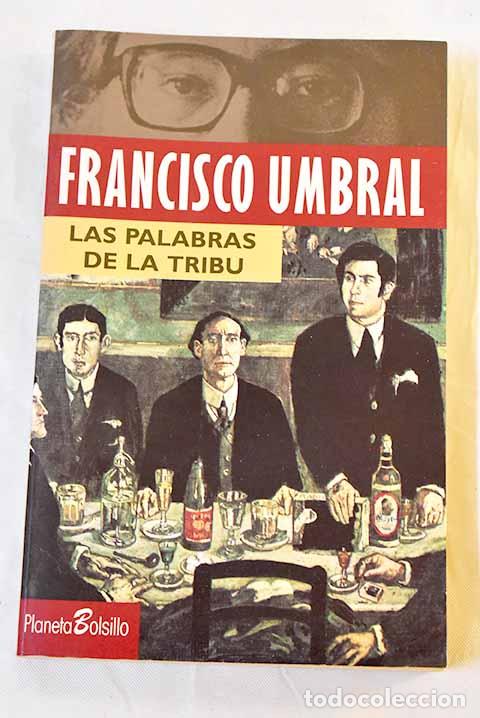 Libros: Las palabras de la tribu: (de Rub&eacute;n Dar&iacute;o a Cela).- Umbral, Francisco