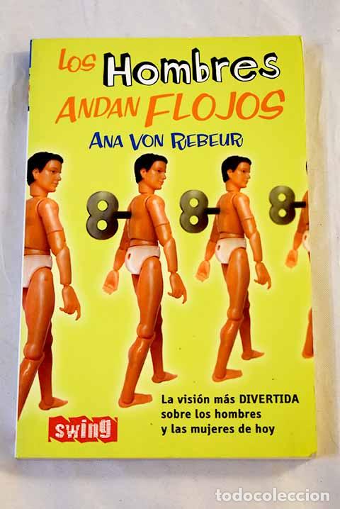 Livros em segunda m&atilde;o: Los hombres andan flojos.- Rebeur, Ana von