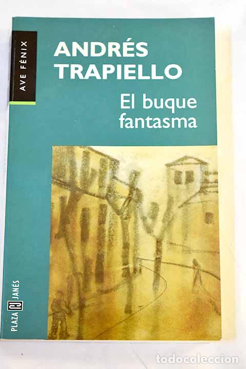 Libros: El buque fantasma: Trapiello, Andr&eacute;s.- Trapiello, Andr&eacute;s