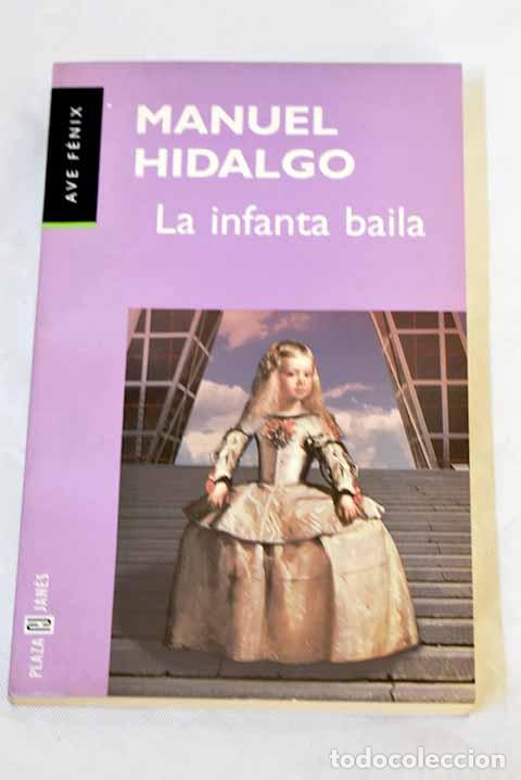 Livres: La infanta baila: Hidalgo, Manuel.- Hidalgo, Manuel