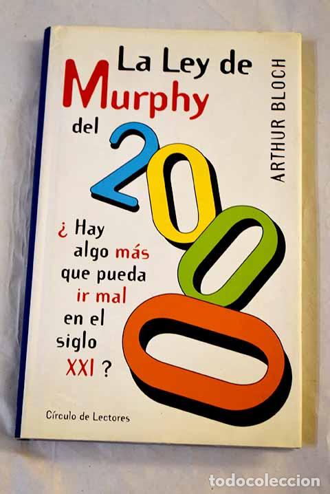 B&uuml;cher: La ley de Murphy del 2000.- Bloch, Arthur