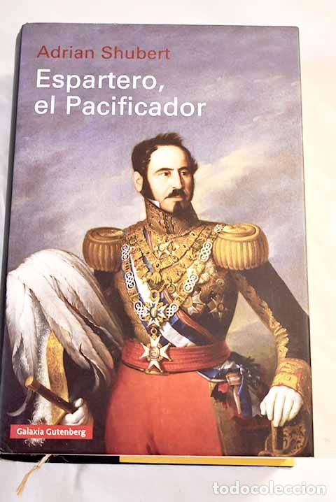 Libri di seconda mano: Espartero, el pacificador.- Shubert, Adrian