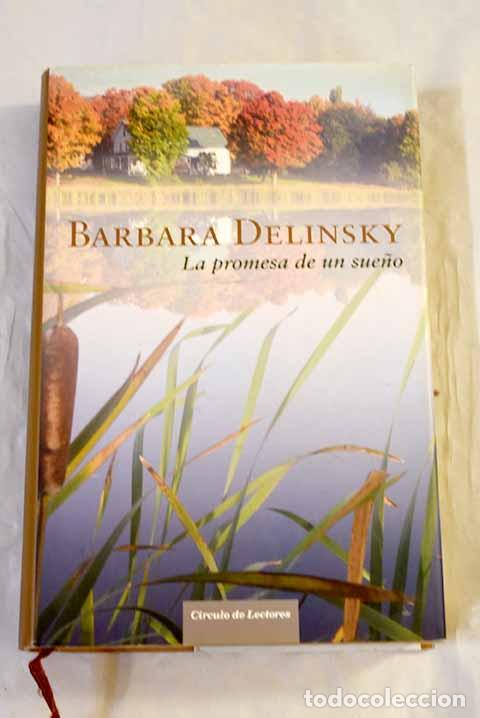 Libros: La promesa de un sue&ntilde;o.- Delinsky, Barbara