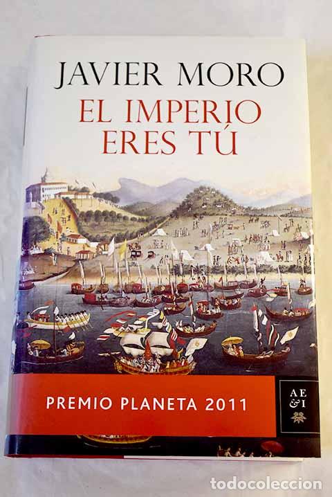 Livros em segunda m&atilde;o: El imperio eres t&uacute;: Moro, Javier.- Moro, Javier