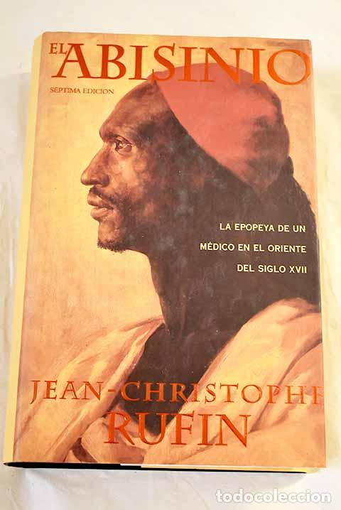 Libri di seconda mano: El abisinio: Rufin, Jean-Christophe.- Rufin, Jean-Christophe