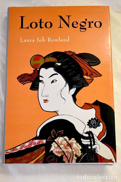 Libri di seconda mano: Loto negro: Rowland, Laura Joh.- Rowland, Laura Joh