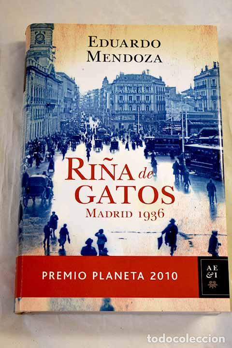 B&uuml;cher: Ri&ntilde;a de gatos: Madrid 1936.- Mendoza, Eduardo