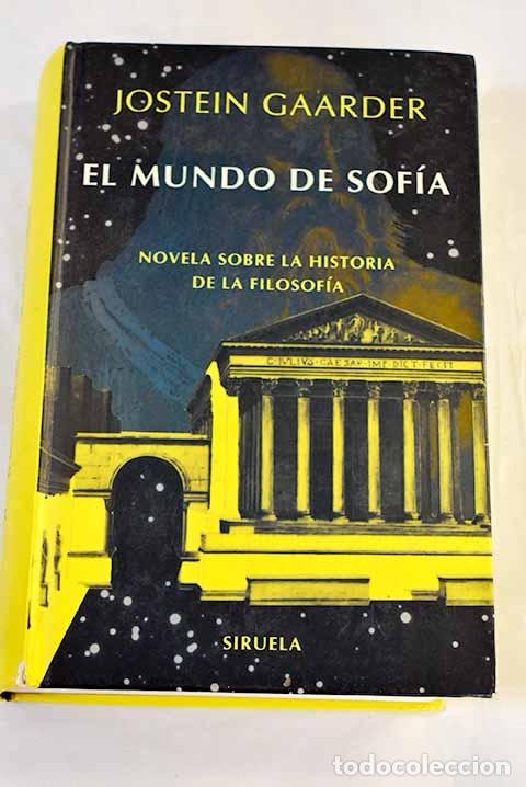 Libri di seconda mano: El mundo de Sof&iacute;a: novela sobre la historia de la filosof&iacute;a.- Gaarder, Jostein