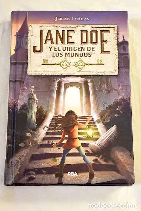Libros: Jane Doe y el origen de los mundos.- Lachlan, Jeremy