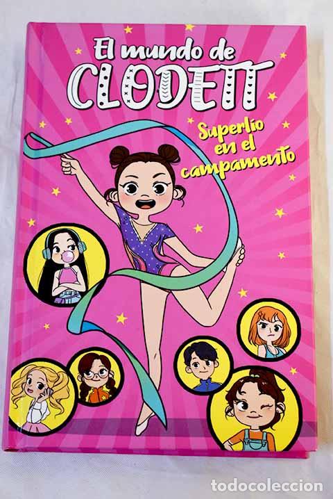 Libros: Superl&iacute;o en el campamento (El mundo de Clodett 2).- Clodett