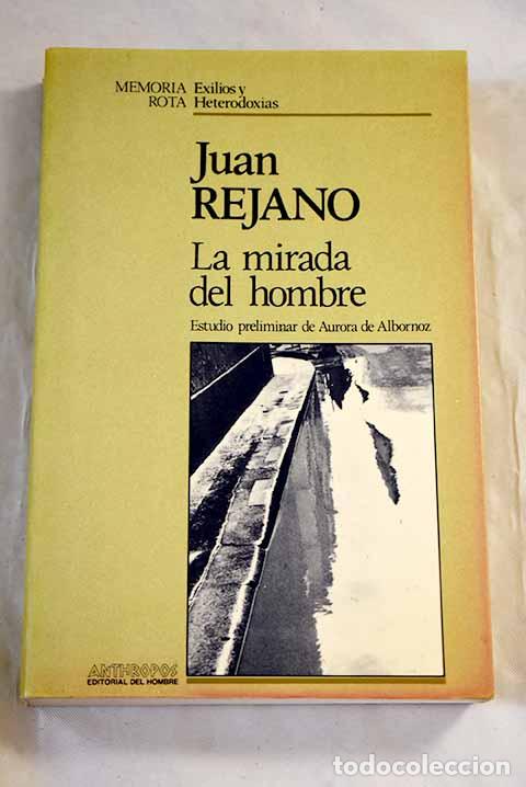 Libros: La mirada del hombre: nueva suma po&eacute;tica (1943-1976).- Rejano, Juan