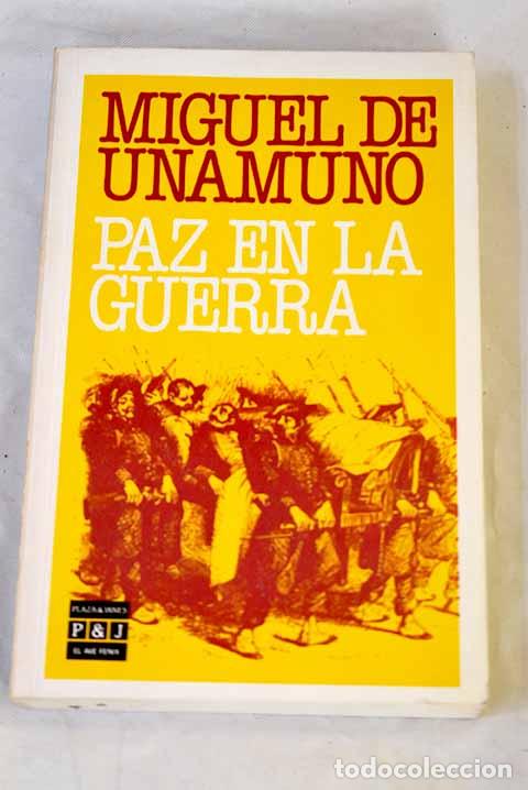 Libros: Paz en la guerra: Unamuno, Miguel de.- Unamuno, Miguel de