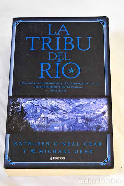 Libros: La tribu del r&iacute;o: Gear, W. Michael.- Gear, W. Michael