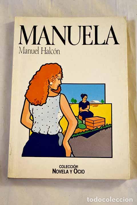 Libros: Manuela: Halc&oacute;n, Manuel.- Halc&oacute;n, Manuel