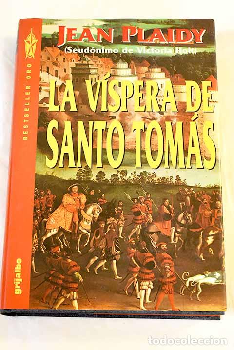 Libros: La v&iacute;spera de Santo Tom&aacute;s.- Plaidy, Jean