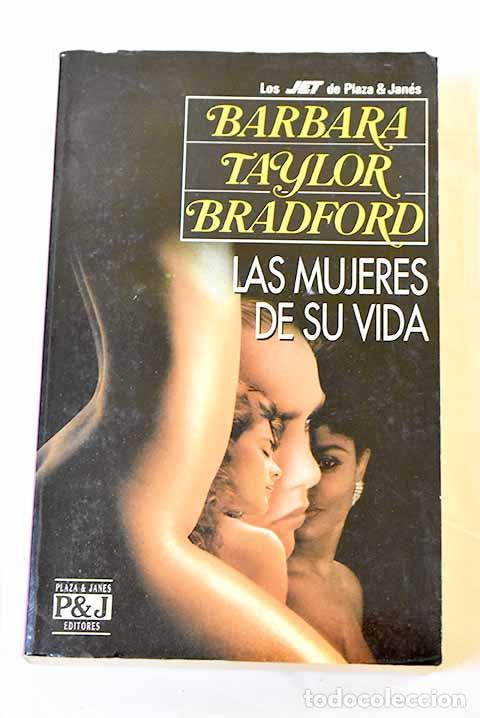 Libros: Las mujeres de su vida.- Bradford, Barbara Taylor