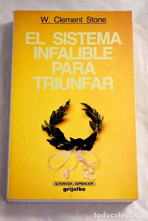 Libros: El sistema infalible para triunfar.- Stone, W. Clement