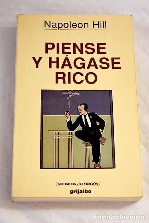 Libros: Piense y h&aacute;gase rico.- Hill, Napoleon