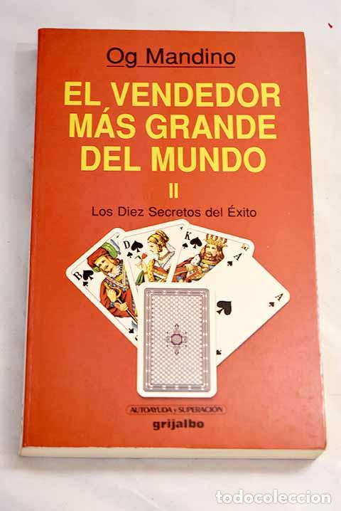 Libros: El vendedor m&aacute;s grande del mundo II: los diez secretos del &eacute;xito.- Mandino, Og