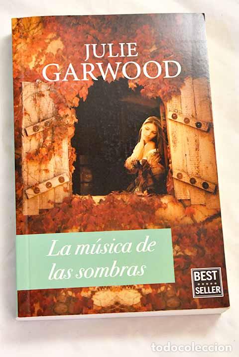 Libros: La m&uacute;sica de las sombras.- Garwood, Julie
