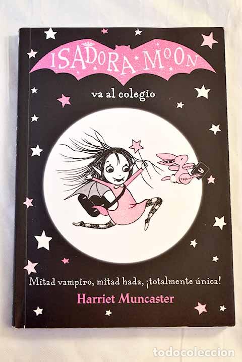 Libros: Isadora Moon va al colegio.- Muncaster, Harriet