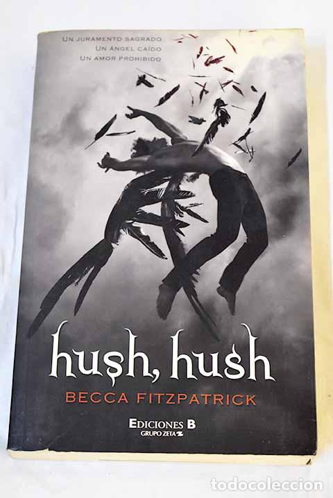 Libros: Hush, hush: Fitzpatrick, Becca.- Fitzpatrick, Becca