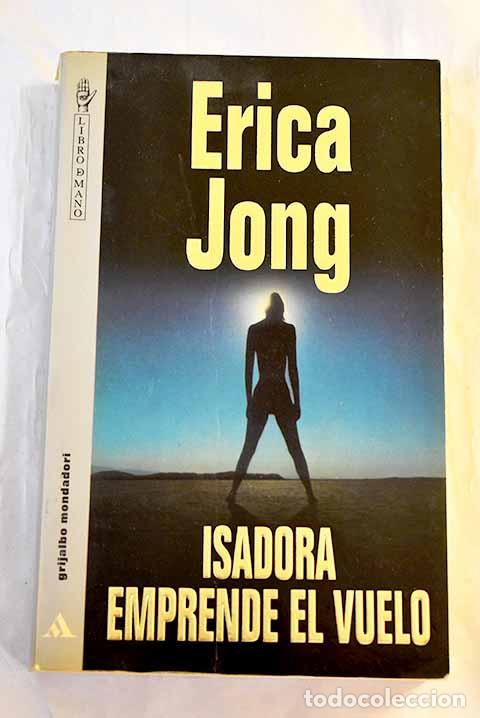 Libros: Isadora emprende el vuelo.- Jong, Erica
