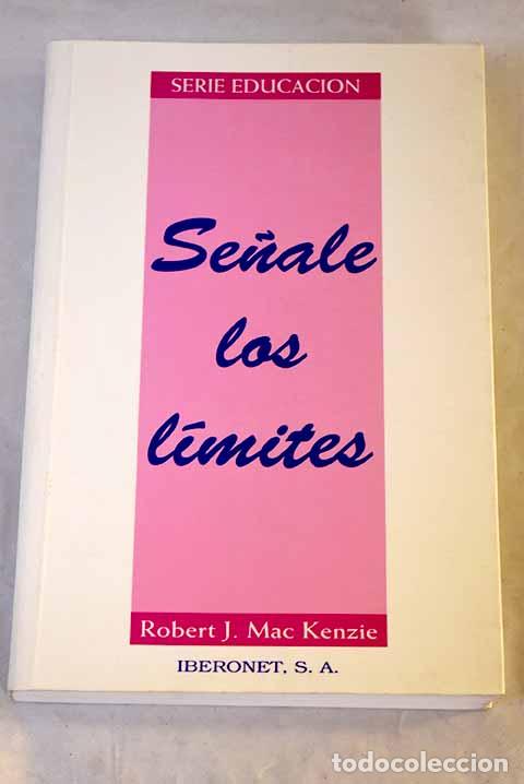 Livres: Se&ntilde;ale los limites: Mac Kenzie, Robert J..- Mac Kenzie, Robert J.