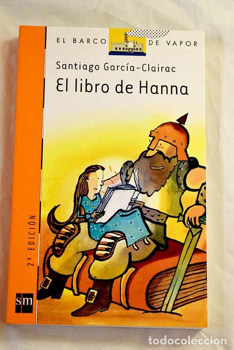 Livres: El libro de Hanna: Garc&iacute;a-Clairac, Santiago.- Garc&iacute;a-Clairac, Santiago
