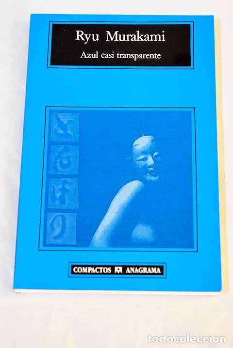 Livres: Azul casi transparente.- Murakami, Ryu