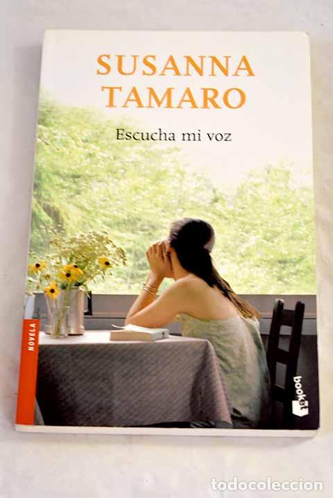 Libros: Escucha mi voz: Tamaro, Susanna.- Tamaro, Susanna