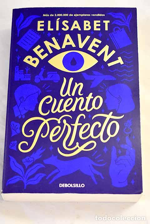 Libros: Un cuento perfecto: Benavent, El&iacute;sabet.- Benavent, El&iacute;sabet