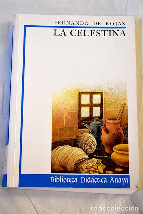 Libros: La Celestina: Rojas, Fernando de.- Rojas, Fernando de