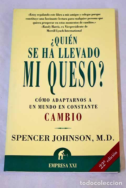 Libros: &iquest;Qui&eacute;n se ha llevado mi queso?.- Johnson, Spencer