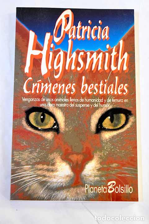 Libros: Cr&iacute;menes bestiales: relatos.- Highsmith, Patricia