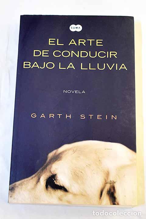 Libros: El arte de conducir bajo la lluvia.- Stein, Garth