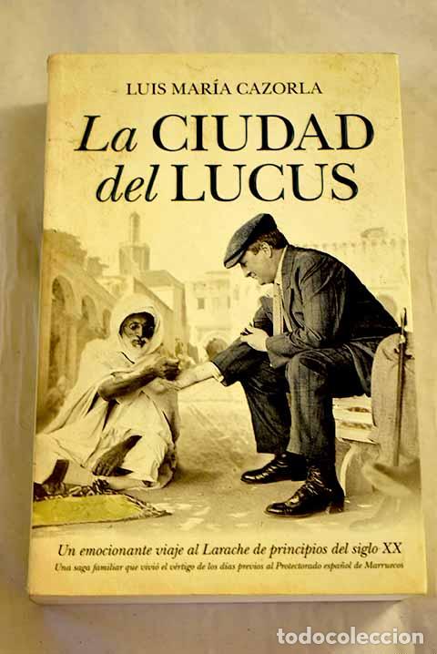 Libros: La ciudad del Lucus: Cazorla Prieto, Luis Mar&iacute;a.- Cazorla Prieto, Luis Mar&iacute;a