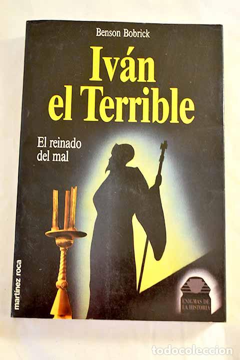 Libros: Iv&aacute;n el Terrible: Bobrick, Benson.- Bobrick, Benson